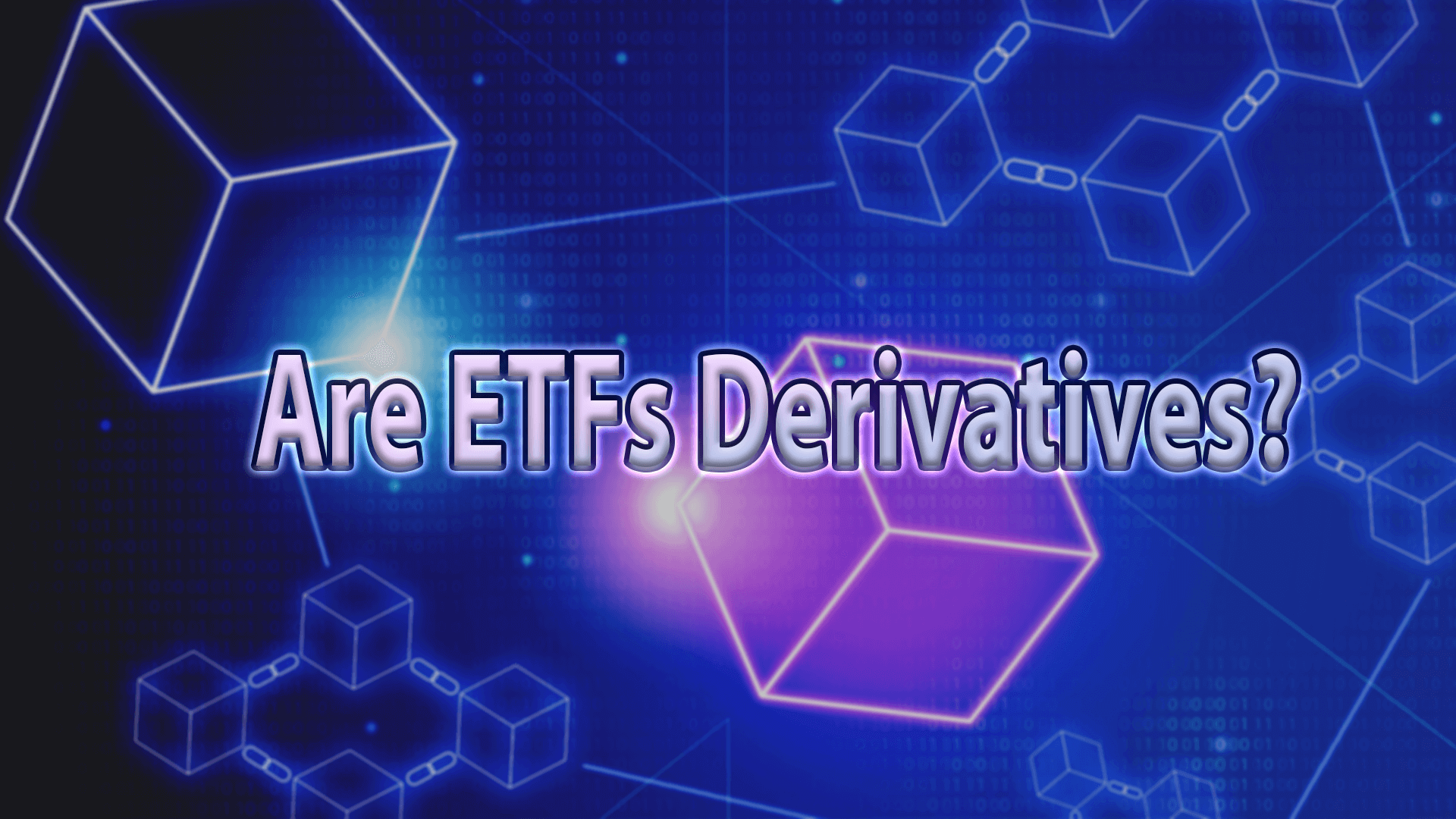 are ETFs Derivatives?