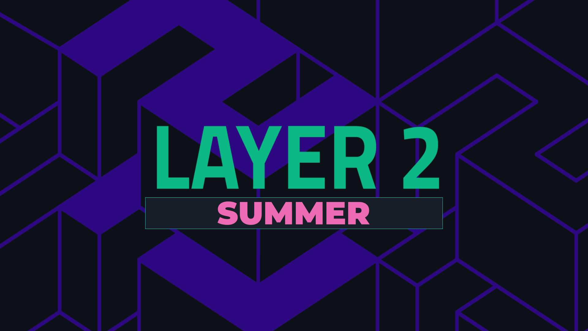Is layer 2 summer really coming?