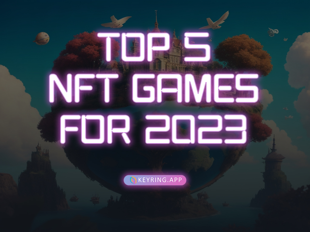 Top 5 NFT games for 2023